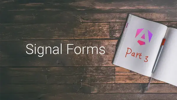 Angular Signal Forms Part 3: Child Forms, Custom UI Controls and SignalFormsConfig